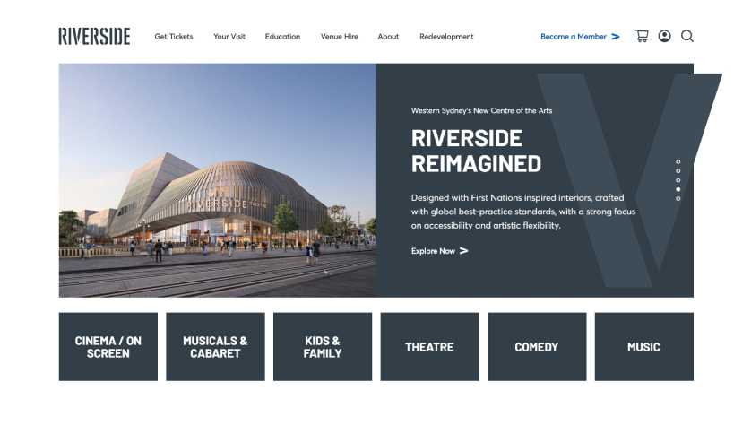Screenshot of the Riverside website showing a modern building with overlapping panels. Text reads “Western Sydney’s New Centre of the Arts” and “Riverside Reimagined.” Menu options include cinema, musicals, kids, theatre, comedy, and music.
